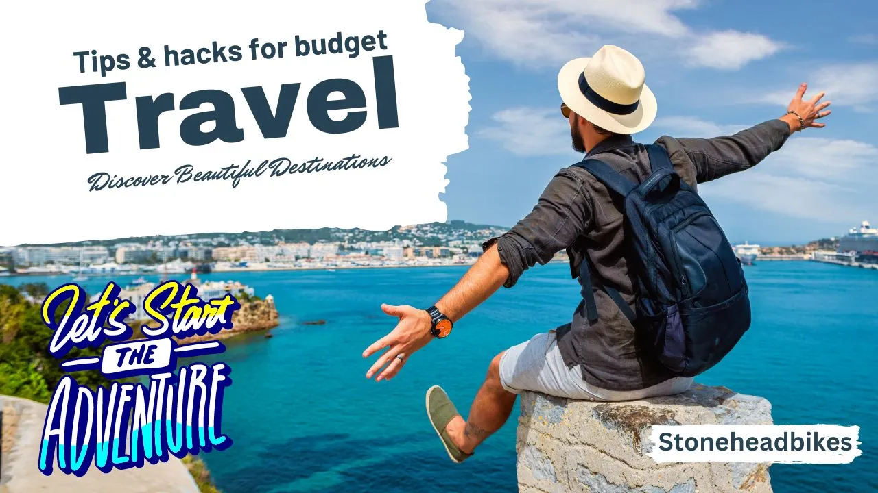 Tips and Hacks for Budget Travel