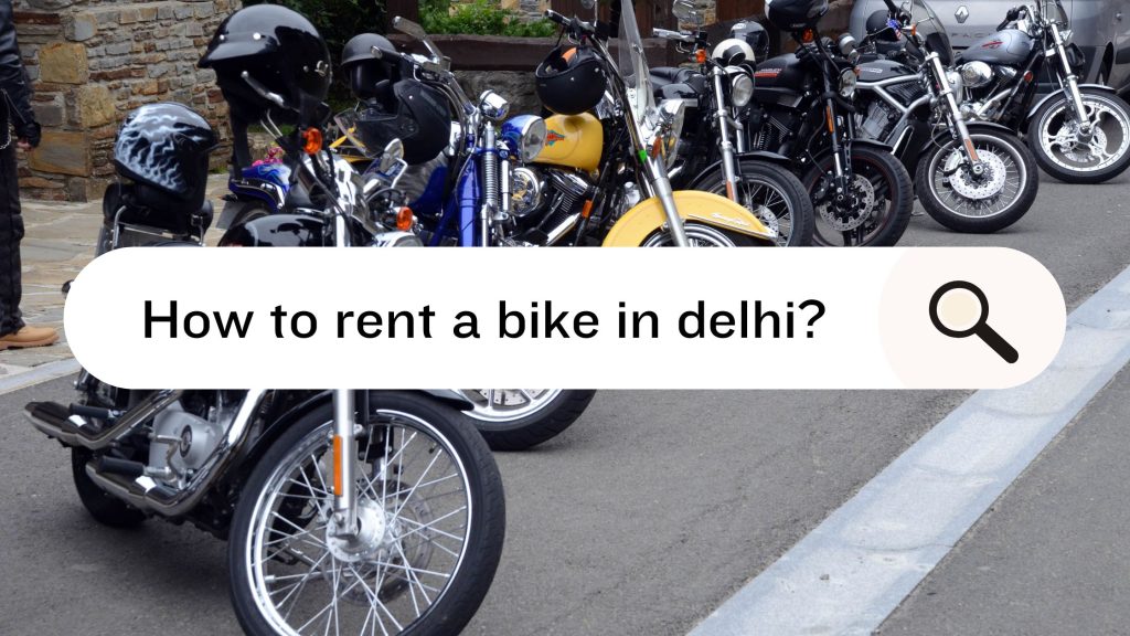 renting a bike in delhi
