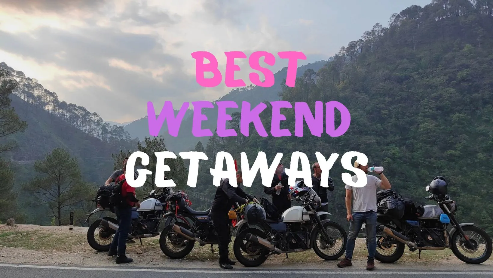 Weekend Getaways