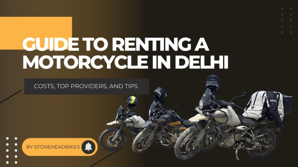 Guide to Renting a motorcycle in Delhi