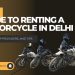Guide to Renting a motorcycle in Delhi