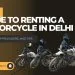 Guide to Renting a motorcycle in Delhi