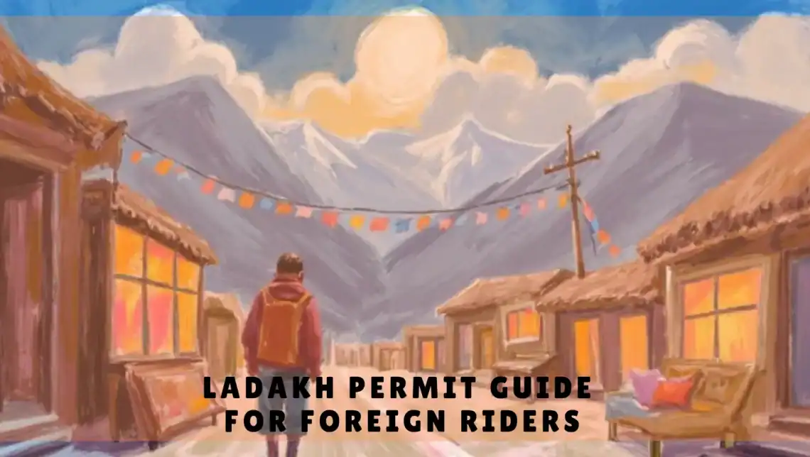 ladakh permit guide foreign riders 2026